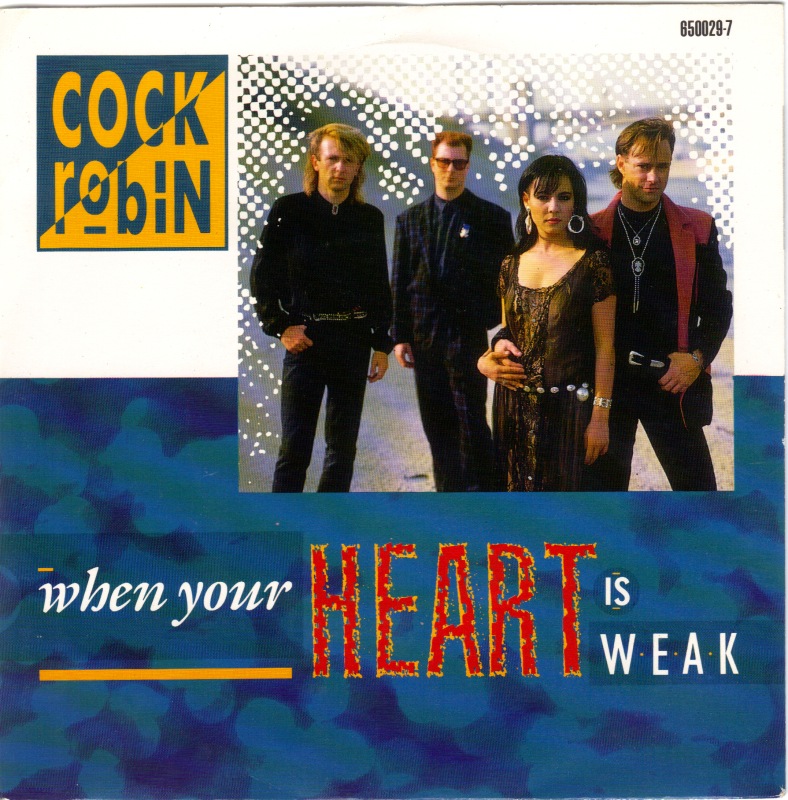 Cock Robin When Your Heart Is Weak 73