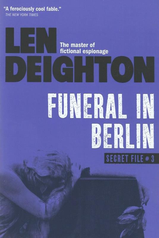 Bitter Tea and Mystery Funeral in Berlin Len Deighton
