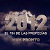 PROFECIAS: A PROFECIA MAIA 2012