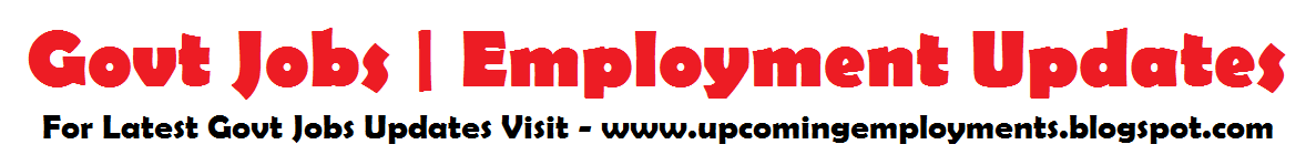 Govt Jobs | Latest Employment Updates