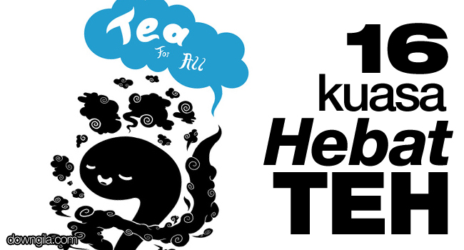 downgila teh benefits of tea kebaikan teh hijau