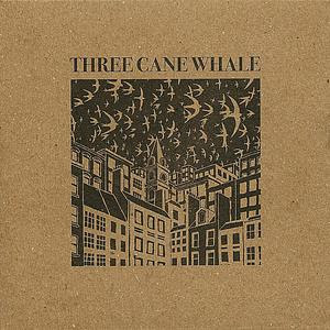Three-Cane-Whale Three Cane Whale - Three Cane Whale [8.2]