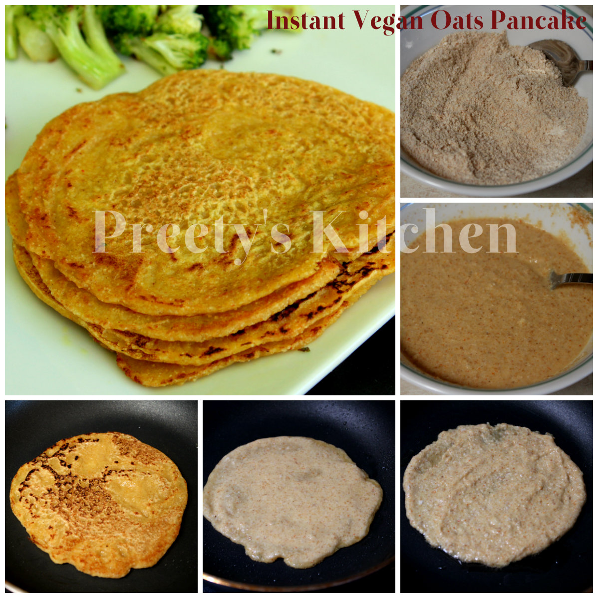 Preety's Kitchen Instant Vegan Oats Pancake / Oats Chilla