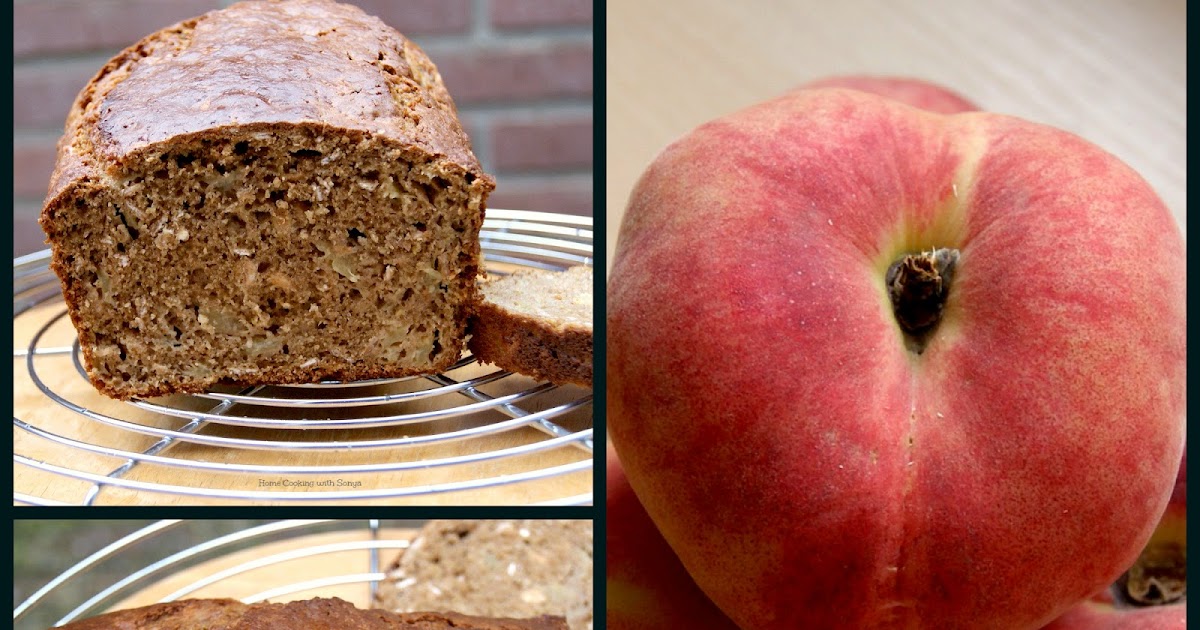 Home Cooking with Sonya Whole Wheat PeachOatmeal Quick Bread