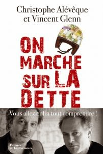 On marche sur la dette Alévêque Glenn