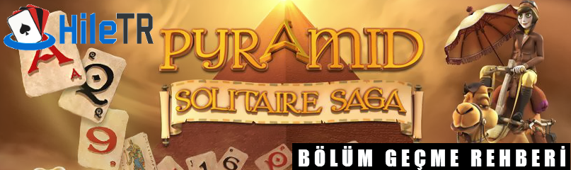 Pyramid Solitaire Saga Bölüm Geçme Rehberi Pyramid Solitaire Saga Bölüm Geçme Rehberi