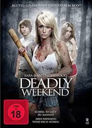 Kỳ Nghỉ Cuối Tuần - Deadly Weekend