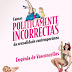 Camas Politicamente Incorrectas da Sexualidade Contemporânea de Eugénia de Vasconcelos