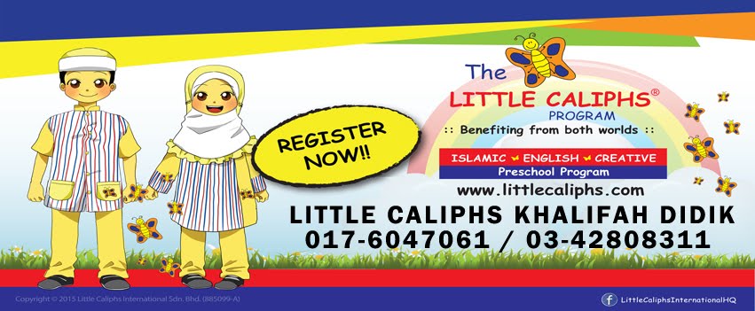 The Little Caliphs Program - Tadika Khalifah Didik