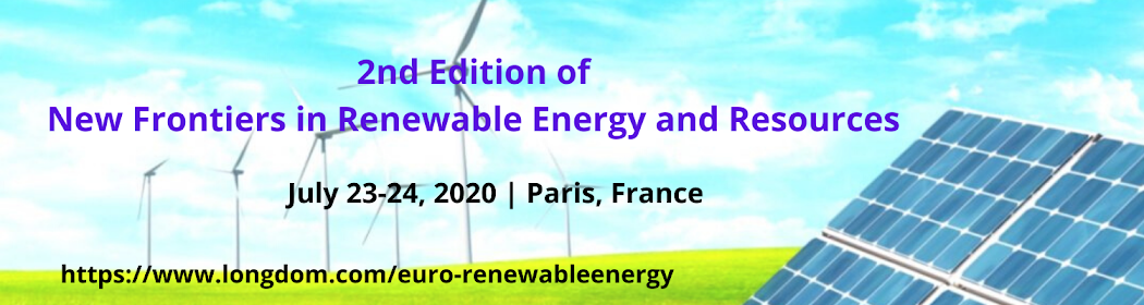 2nd Edition of New Frontiers in Renewable Energy and Resources Jul 23-24, 2020 Paris, France