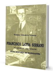 Francisco Layna Serrano. El Señor de los Castillos