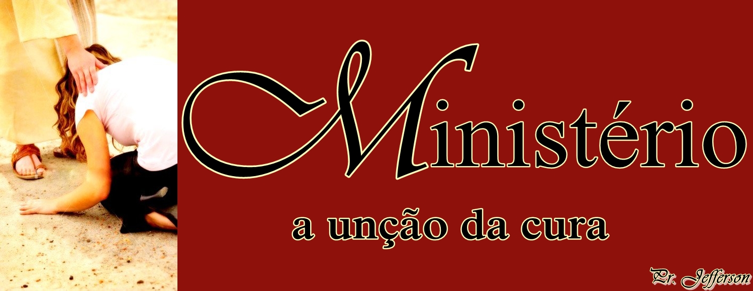 Ministério  a unção da cura