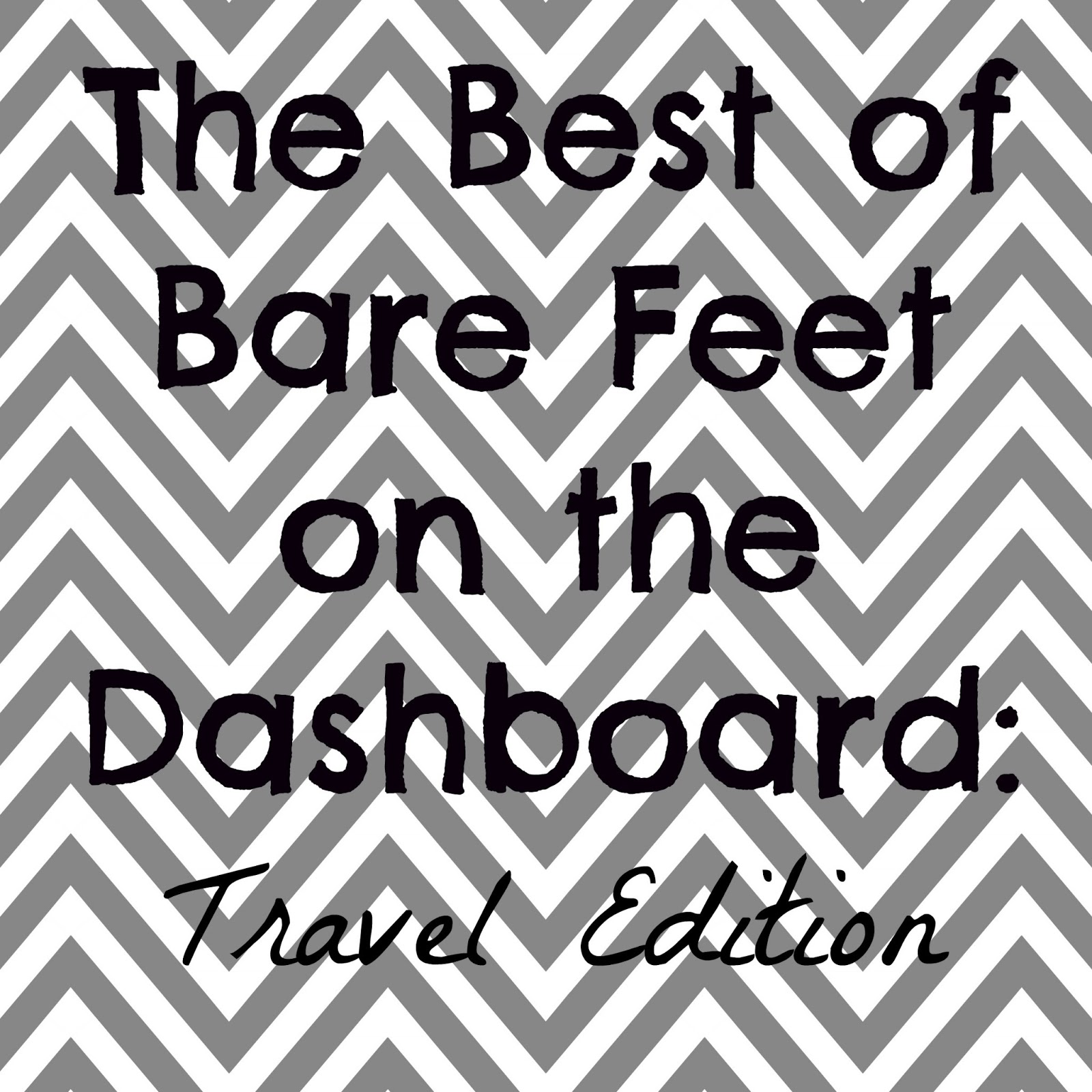 best of bare feet on the dashboard Archives Bare Feet on the Dashboard