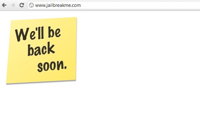Jailbreakme.com Has Changed This Time A Sticky note that says "we'll be back soon"
