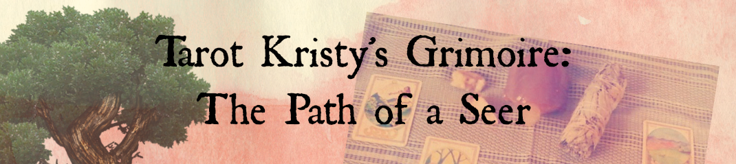 Tarot Kristy's Grimoire: The Path of a Seer