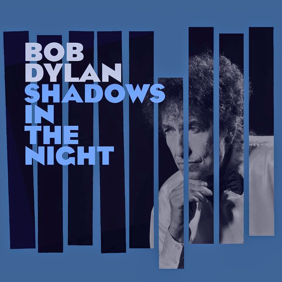 Bob Dylan Shadows In The Night