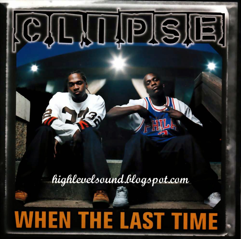 highest level of music Clipse When The Last Time(Promo_CDS)2002hlm