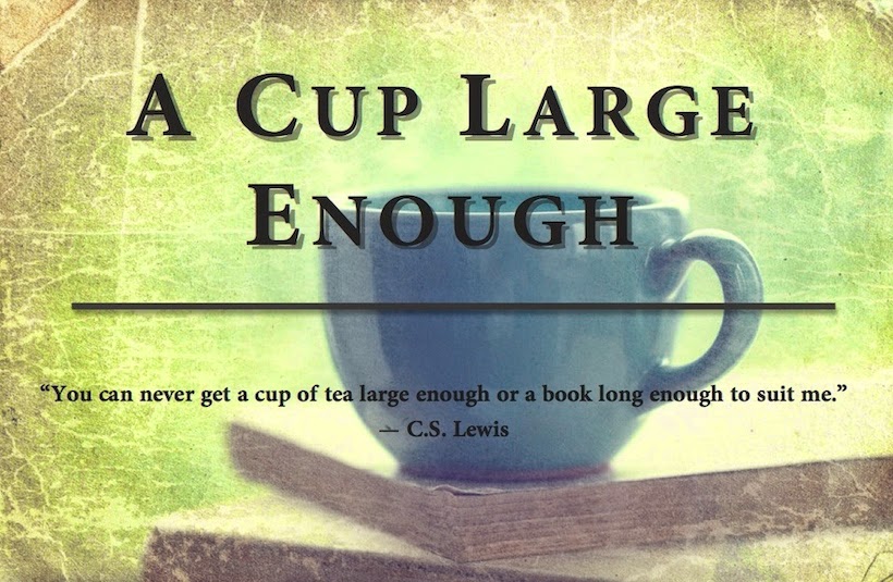 A Cup Large Enough