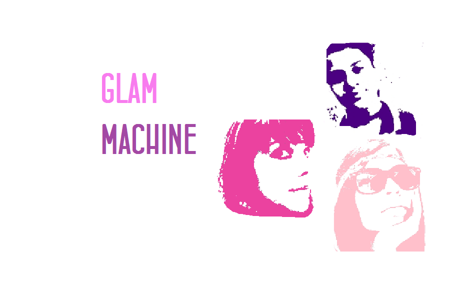 Glam Machine