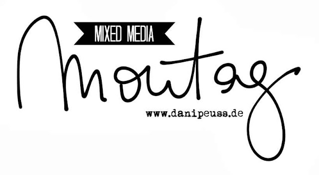 Mixed Media Montag | www.danipeuss.de