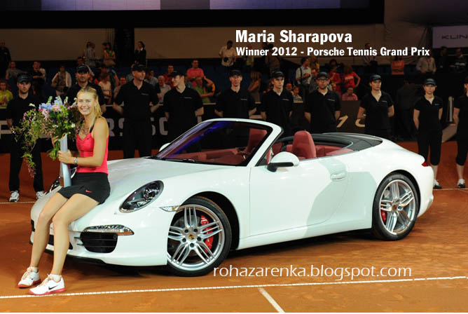 ROHAZARENKA: Maria Sharapova wins 2012 Porsche Tennis Grand Prix