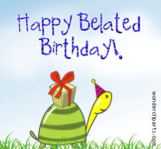 Happy Belated Birthday Cards