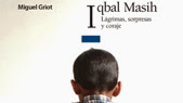 "Iqbal Masih. Lágrimas, sorpresas y coraje", de Miguel Griot.