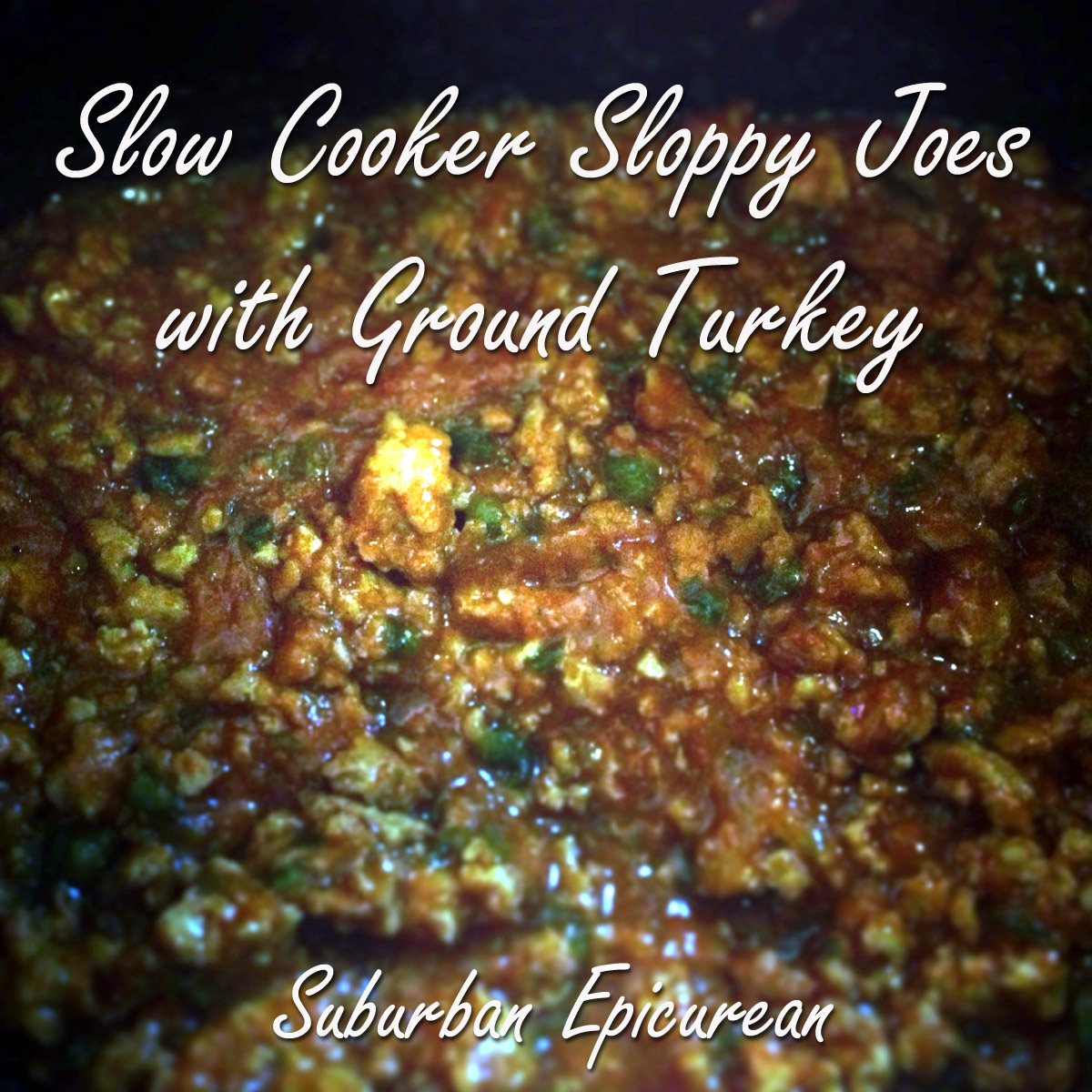 Suburban Epicurean Slow Cooker Sloppy Joes with Ground Turkey