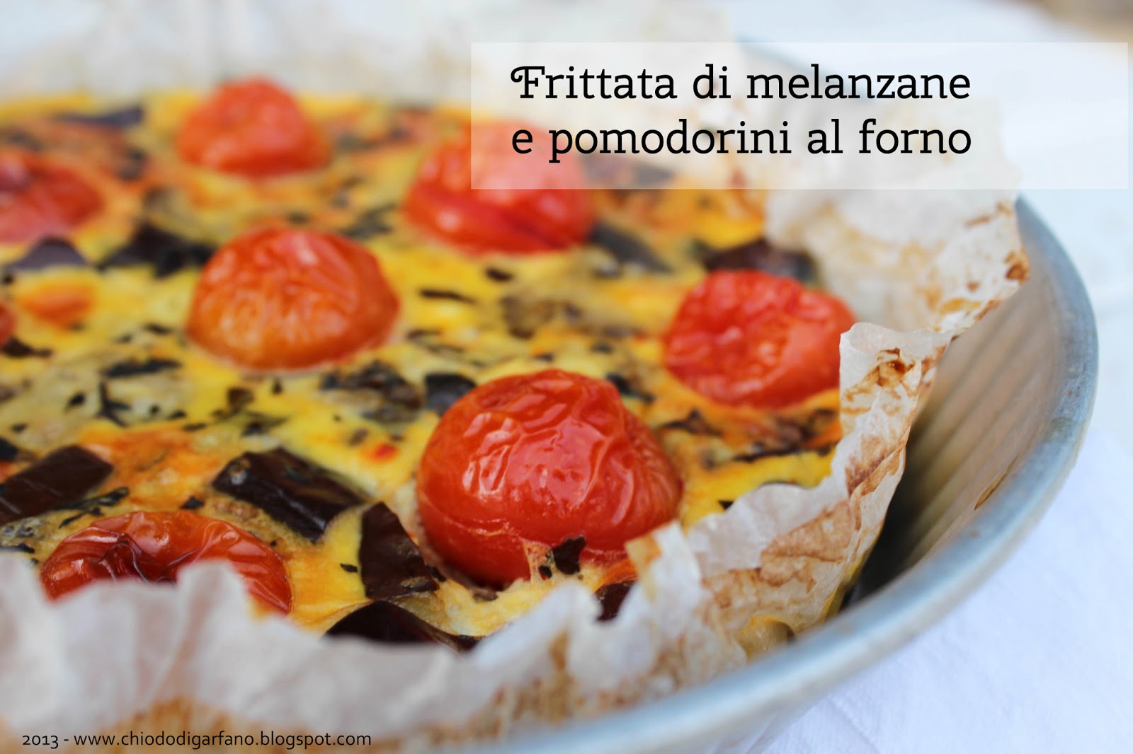 chiodo di garofano Frittata di melanzane e pomodorini al forno