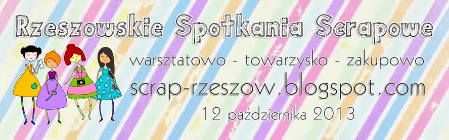 Rzeszowskie Spotkania Scrapowe - 12.10.2013
