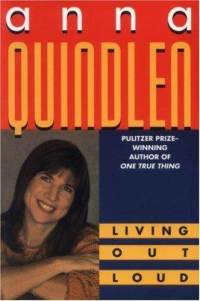 living out loud by anna quindlen/ thesis
