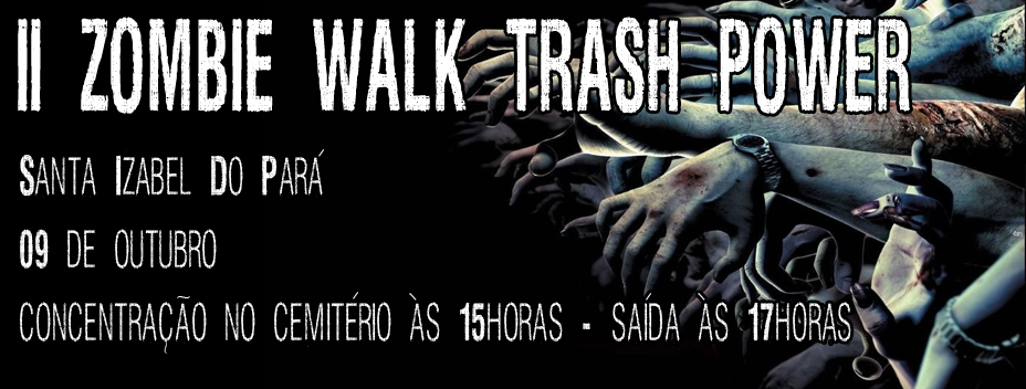 Zombie Walk Trash Power