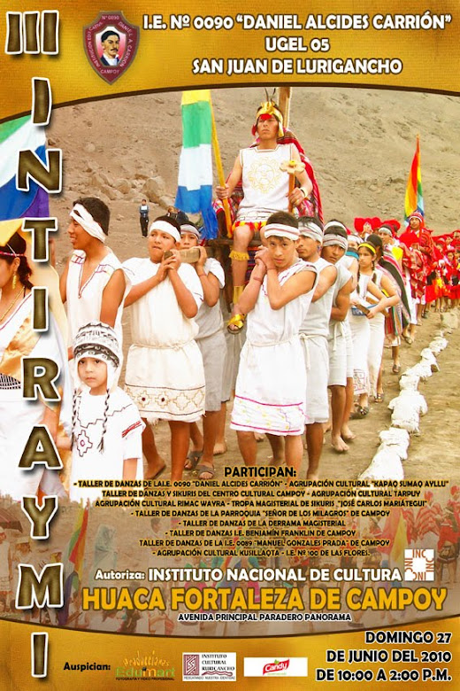 AFICHE DEL III INTI RAYMI EN LA HUACA FORTALEZA DE CAMPOY. AÑO 2010.