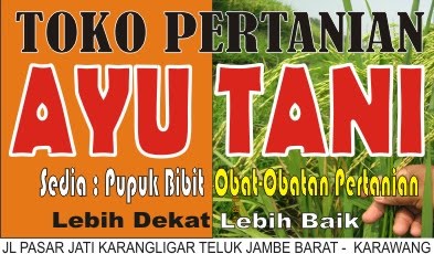 Selamat Datang Di Toko Pertanian Ayu Tani Karawang