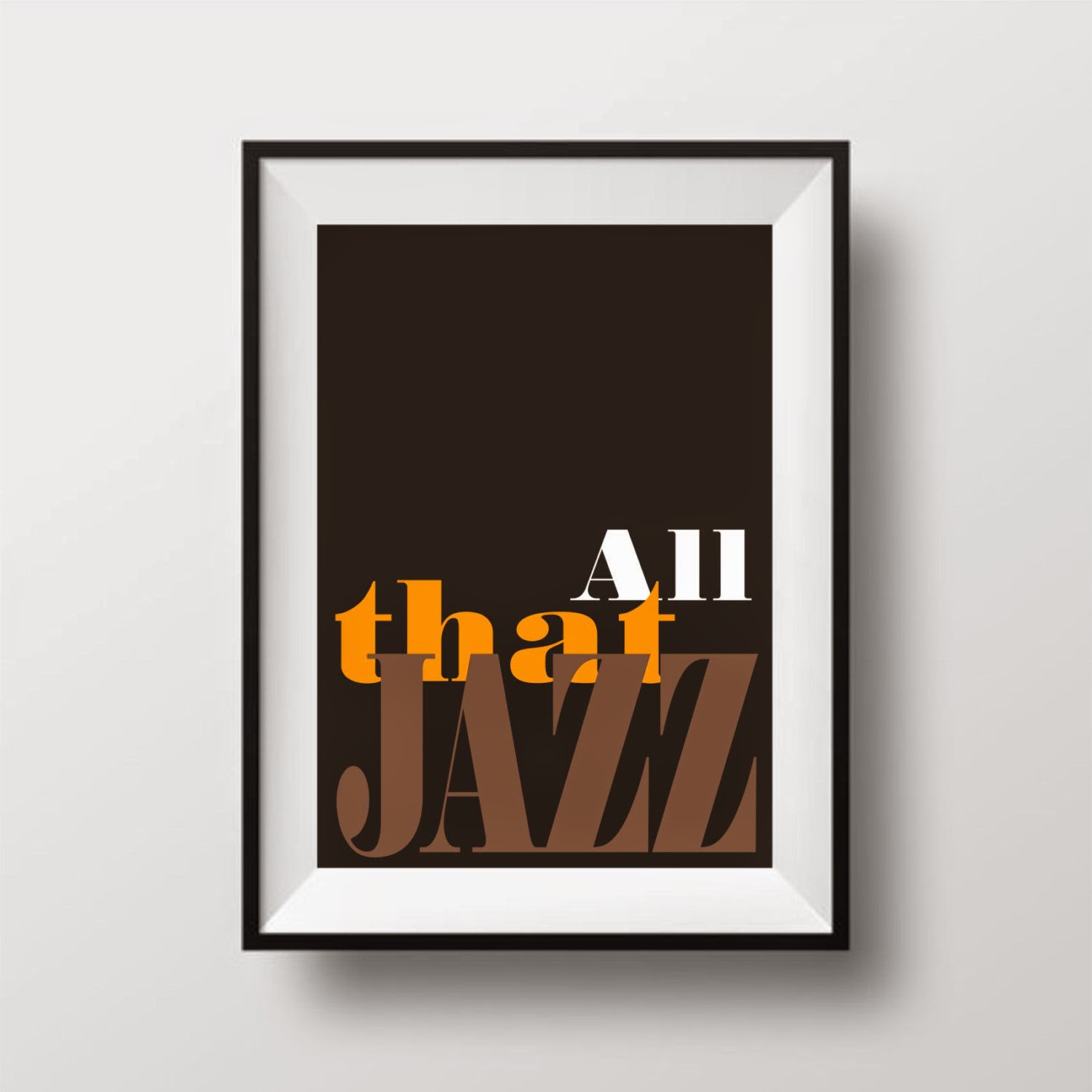 all that jazz typography print music minimal wall art large poster from us letter and a4 up to a0 size all that jazz typography print music minimal wall art large poster from us letter and a4 up to a0 size