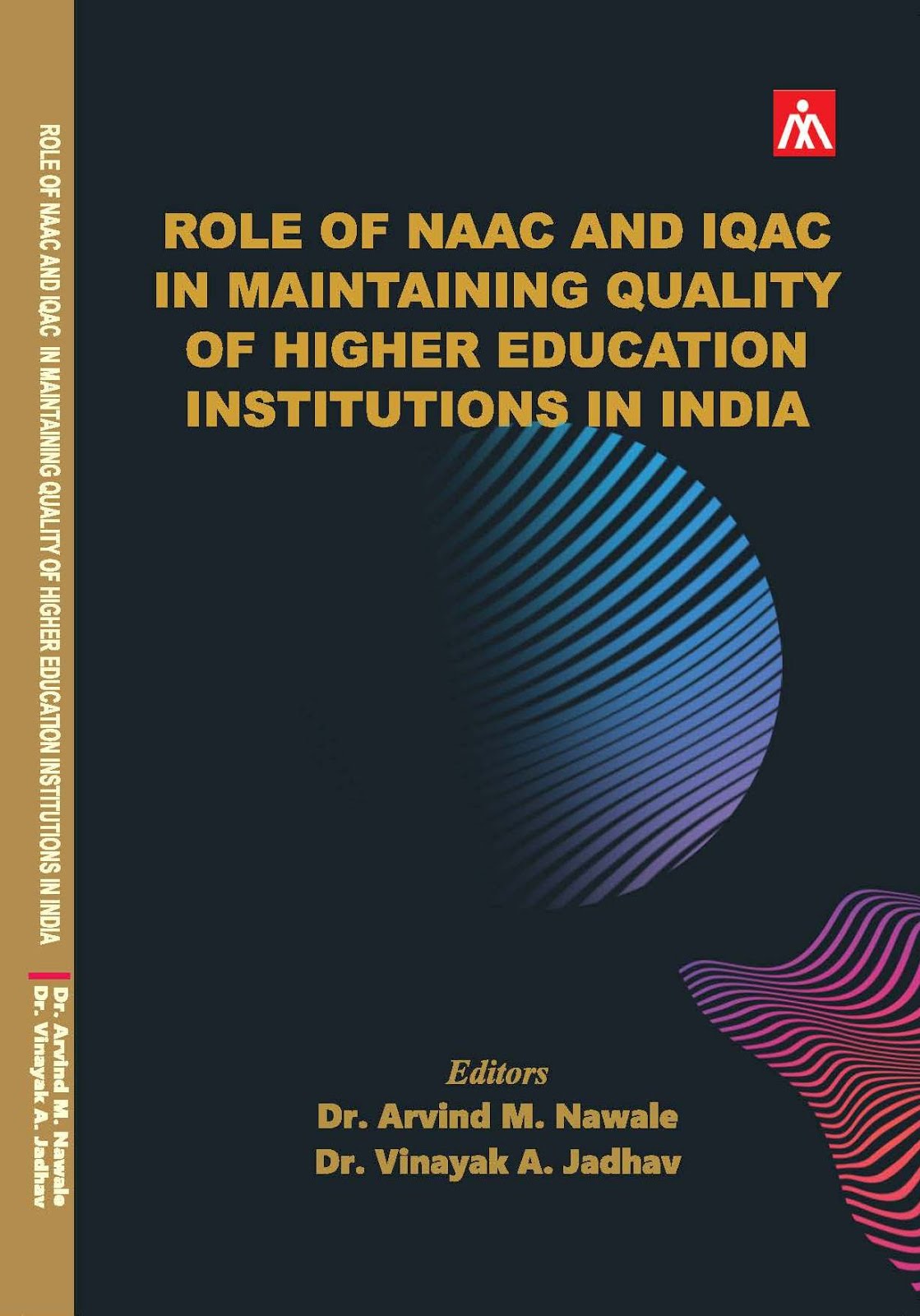 Role of NAAC and IQAC in Maintaining Quility of Higher Education Institutions in India