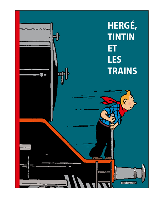 Hergé, Tintin et les Trains