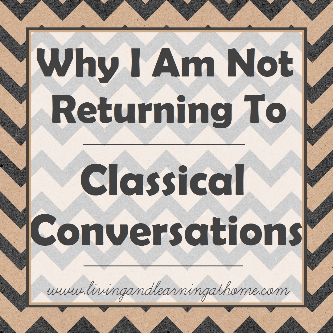 living and learning at home why i am not returning to classical classical conversations registration form