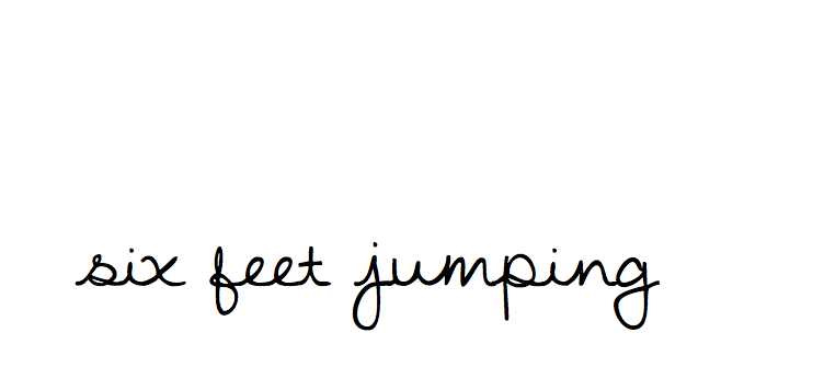 six feet jumping