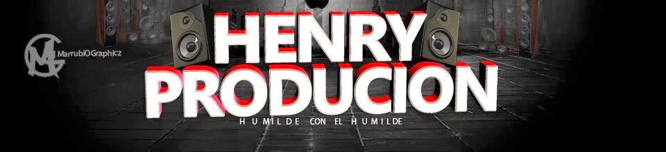 HENRY PRODUCCION