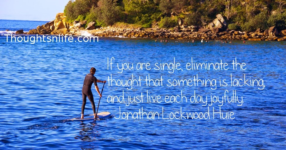 Inspirational And Motivational Quotes : If you are single