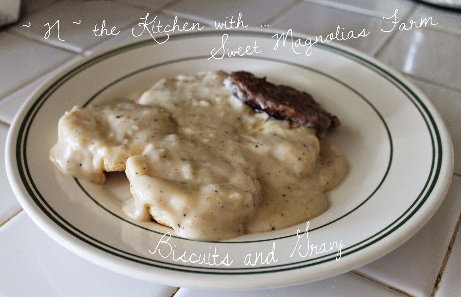 Sweet Magnolias Farm From Scratch Biscuits and Sweet Milk Gravy