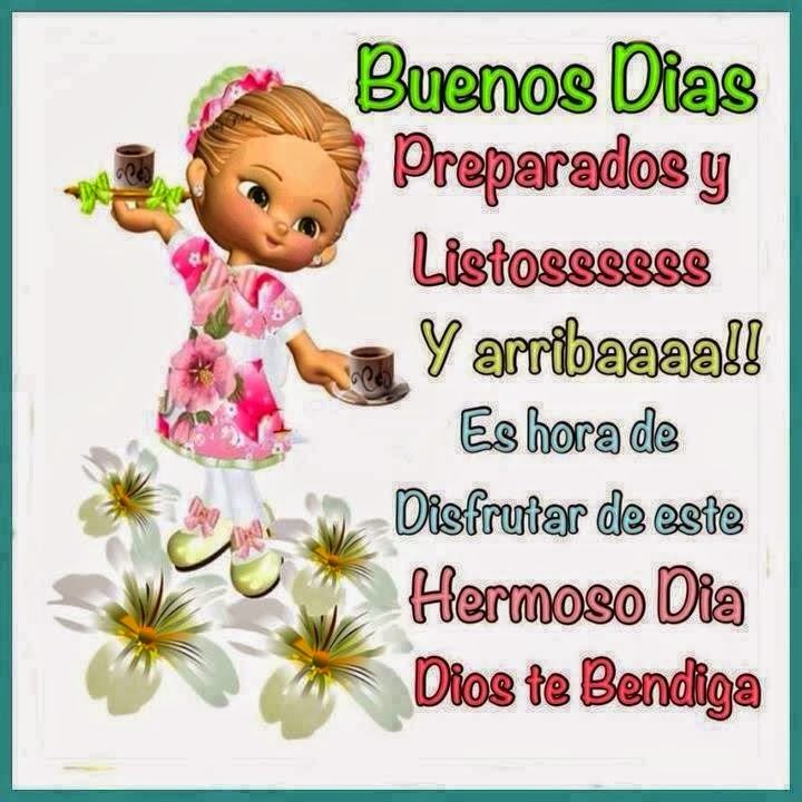 Resultado de imagen para BONITO MENSAJE BUENOS  DIAS