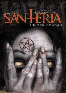 Santeria: The Soul Possessed 2011 Hollywood Movie Watch Online