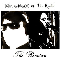 Mr.eNeX vs Ilir Agolli-The Remixes