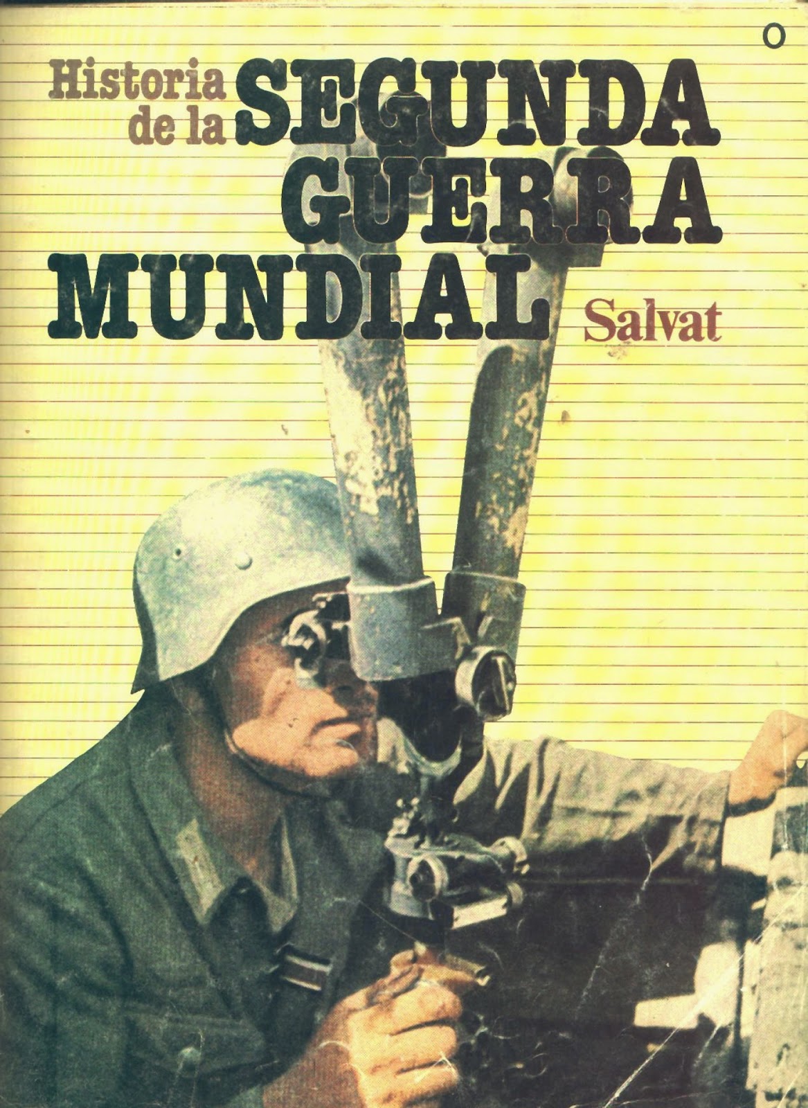  La Segunda Guerra Mundial (Spanish Edition) eBook