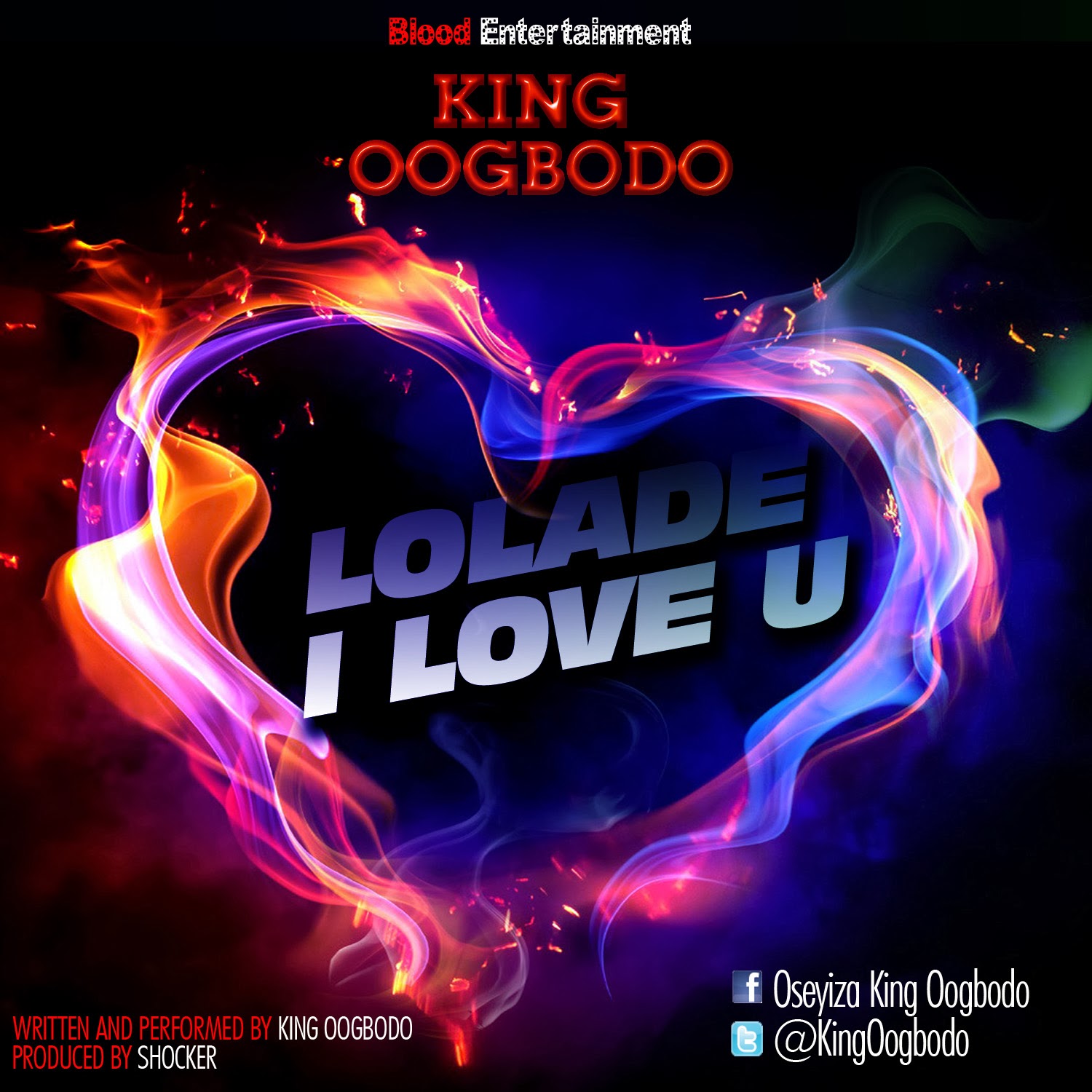 Welcome to Ada Dike's Blog: King Oogbodo releases single Lolade I Luv U