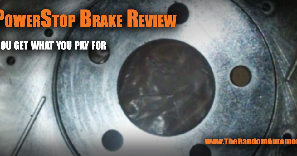 PowerStop Brake Review The Random Automotive