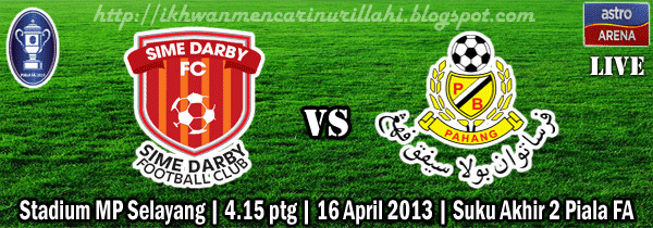 Live Streaming Sime Darby vs Pahang 16 April 2013 - Suku Akhir Kedua