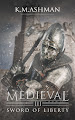 Medieval III - Sword of Liberty